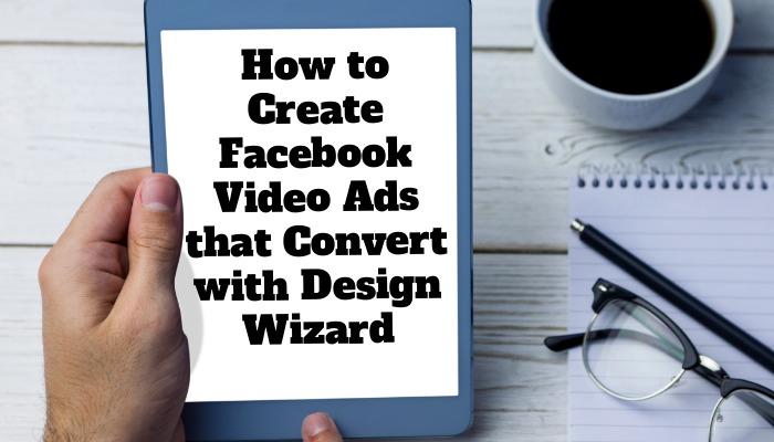 es/blog/como crear anuncios de video de facebook que conviertan con design wizard/